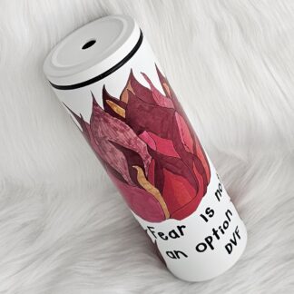 แก้วเก็บความเย็น สีขาว ลายไฟ Fear is not an option